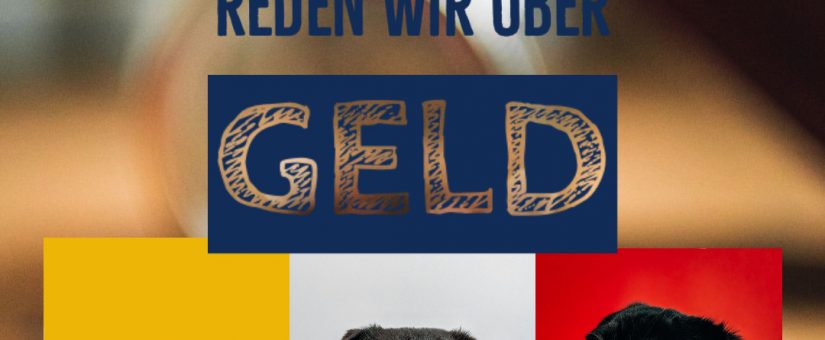 Reden wir über Geld!